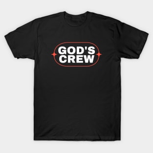 God's Crew | Christian Saying T-Shirt